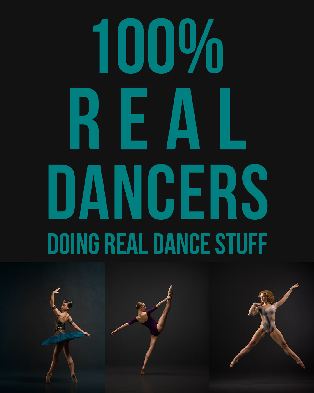 Three dancers with a headline of 100% Real Dancers